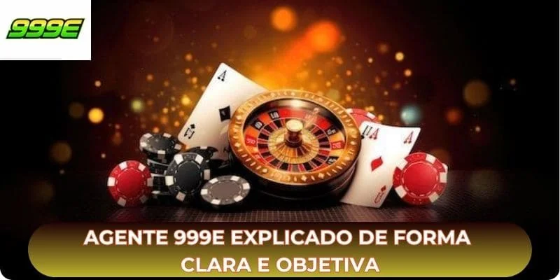 Agente 999E explicado de forma clara e objetiva