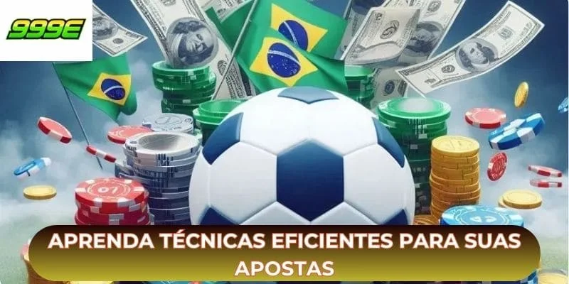 Aprenda técnicas eficientes para suas apostas