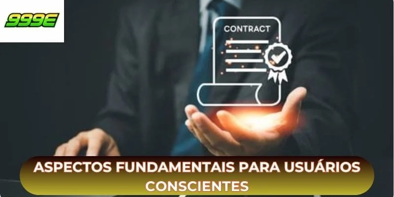 Aspectos fundamentais para usuários conscientes