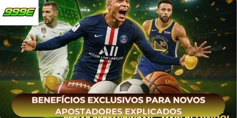 Benefícios exclusivos para novos apostadores explicados
