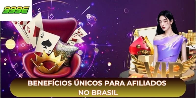 Benefícios únicos para afiliados no Brasil