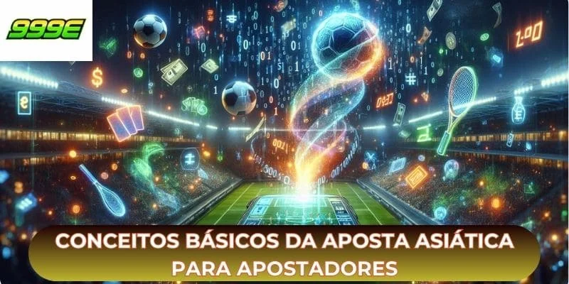 Conceitos básicos da aposta asiática para apostadores