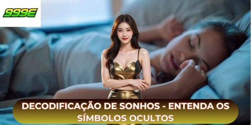 Decodificação De Sonhos - Entenda Os Símbolos Ocultos