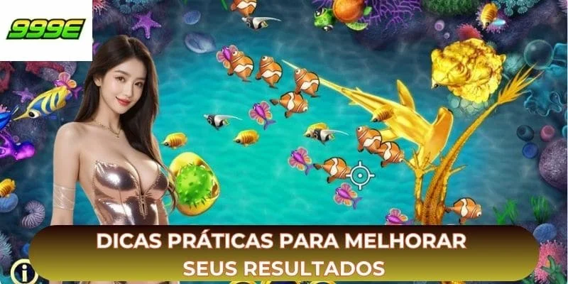 Dicas práticas para melhorar seus resultados