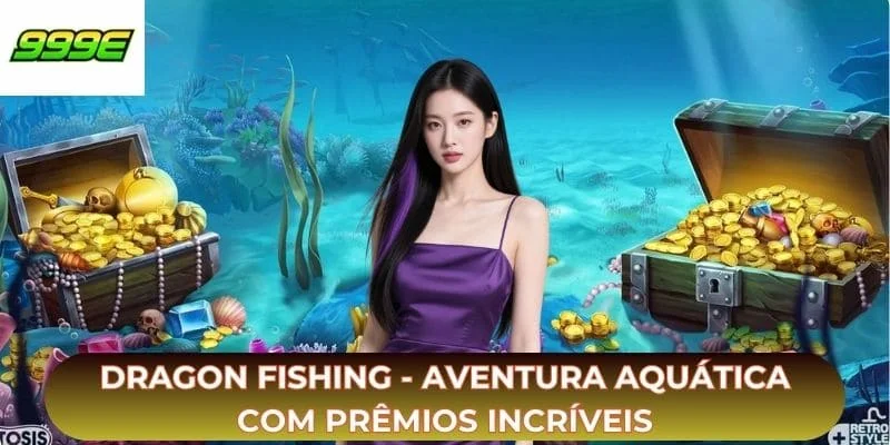 Dragon Fishing - Aventura Aquática Com Prêmios Incríveis
