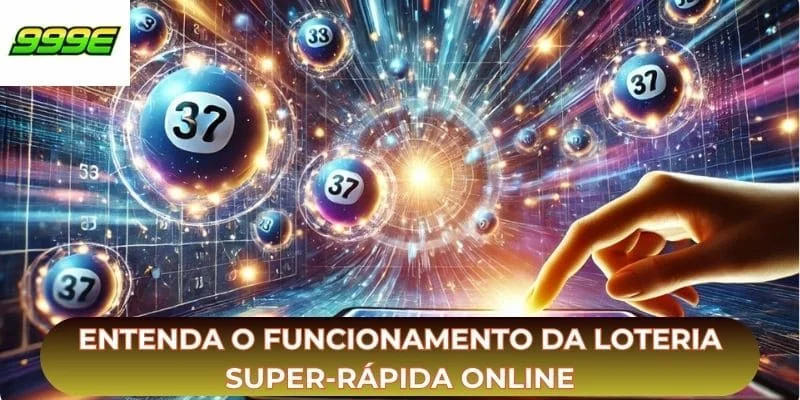 Entenda o funcionamento da loteria super-rápida online