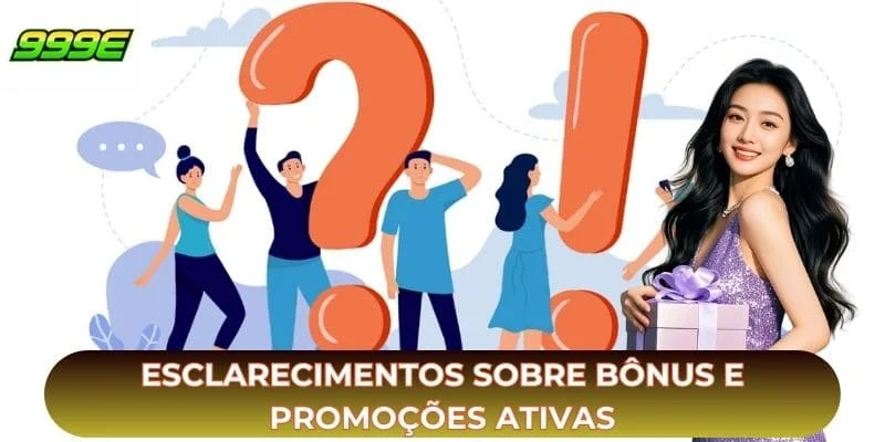 Perguntas Frequentes (FAQ) Esclarecimentos sobre bônus e promoções ativas