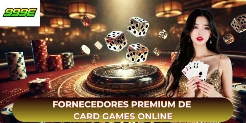 Fornecedores premium de card games online