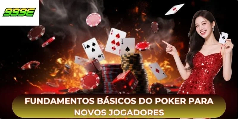 Fundamentos básicos do poker para novos jogadores