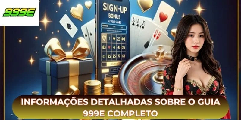 Informações detalhadas sobre o guia 999E completo
