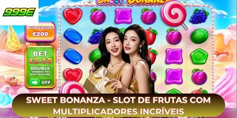 Sweet Bonanza - Slot de Frutas Com Multiplicadores Incríveis